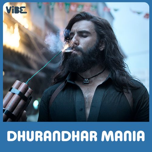 Dhurandhar Mania - All Viral Songs